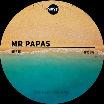 Dive In by Mr. Papas