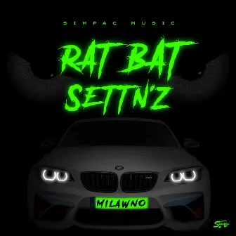 Rat Bat Settin'z by Milawno