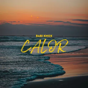 Calor by Babi Knox