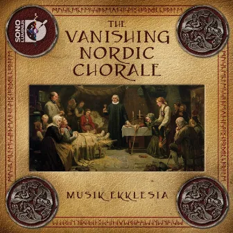 The Vanishing Nordic Chorale by Musik Ekklesia