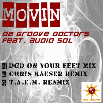 Movin' (feat. Audio Sol) by Da Groove Doctors