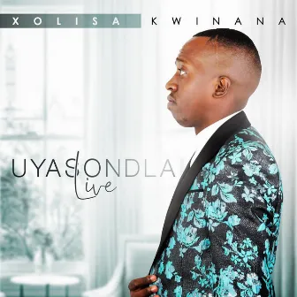 Uyasondla (Live) by Xolisa Kwinana