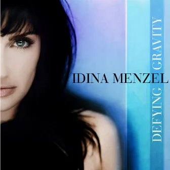 Defying Gravity by Idina Menzel