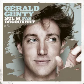 Nul Si Pas Découvert by Gérald Genty