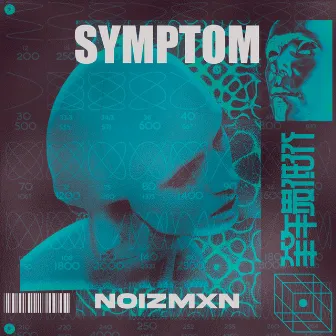 Symptom by noizmxn