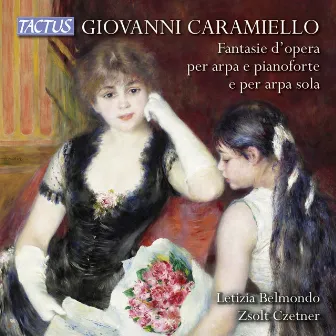 Caramiello: Operatic fantasias for Harp & Piano by Giovanni Caramiello