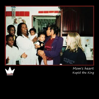 Mom's Heart by Kupid the King