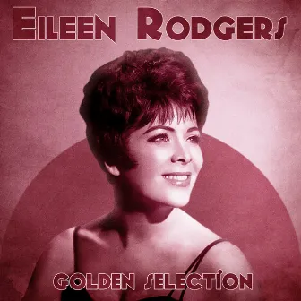 Golden Selection (Remastered) by Eileen Rodgers