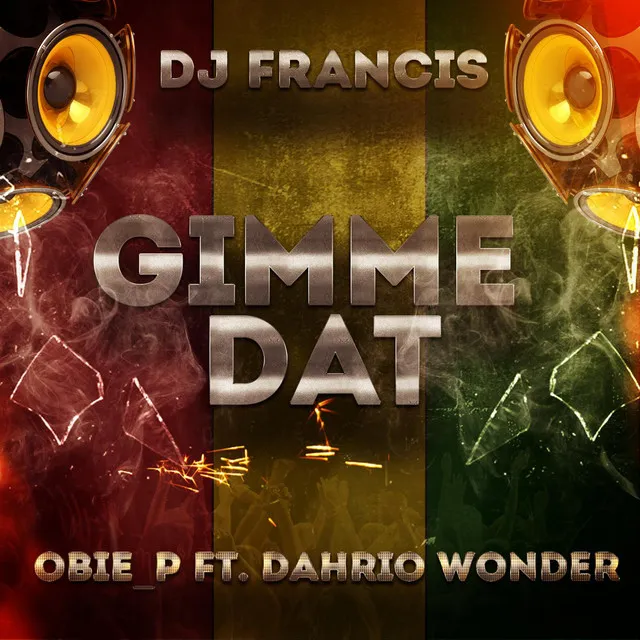 Gimme Dat (feat. Dahrio Wonder)