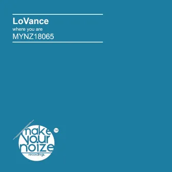 Where You Are by LoVance