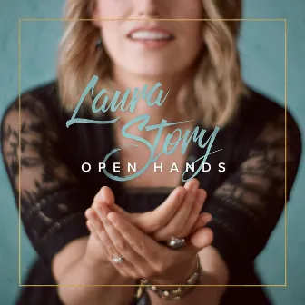 Open Hands by Laura Story