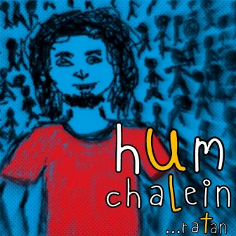 Hum Chalein by Unknown Artist