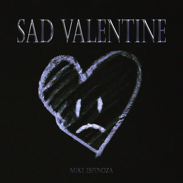 Sad Valentine