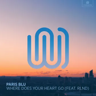 Where Does Your Heart Go by Paris Blu