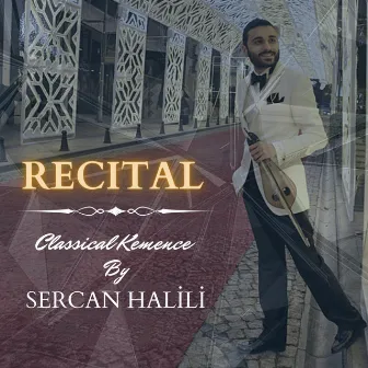 RECITAL Classical Kemence by Sercan Halili