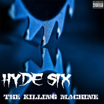 The Killing Machine (Deluxe Edition) by Hyde Six