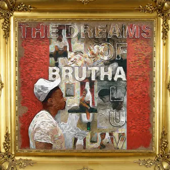 The Dreams Of Brutha Luv by TaeDnn