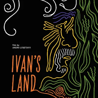 Ivan's Land by Mykyta Moiseiev