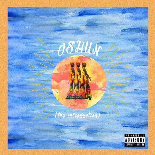 OSHUN (The Introduction)