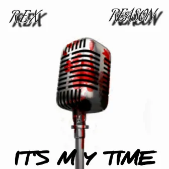 Its My Time by Rex