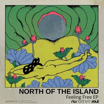 Feeling Free EP by North Of The Island