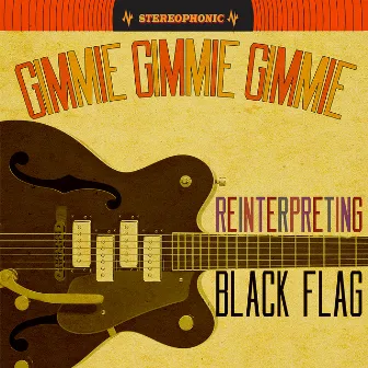 Gimmie Gimmie Gimmie: Reinterpreting Black Flag by Dez Cadena