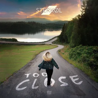 Too Close by Sterkøl