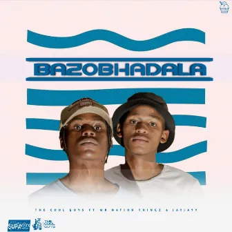 Bazobhadala by The Cool Guys