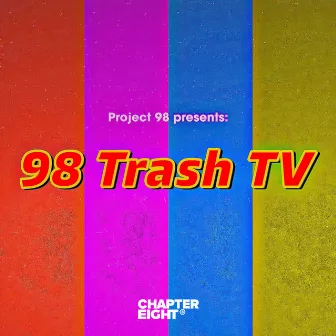 98 Trash TV by Project 98