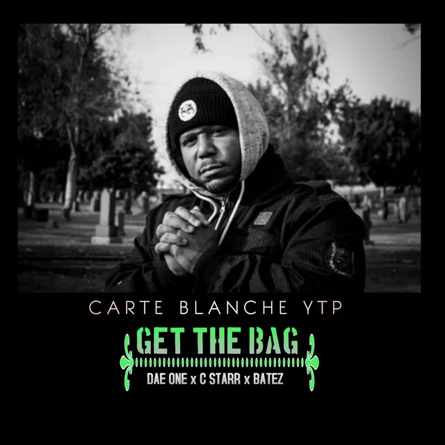 Get the Bag (feat. Dae One, CStarr & Batez)