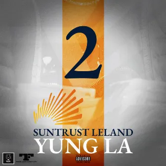 Suntrust Leland 2 by Yung L.A.