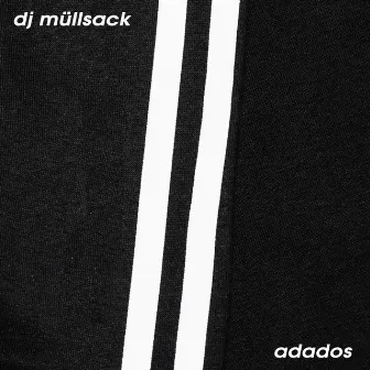 Adados by DJ Müllsack