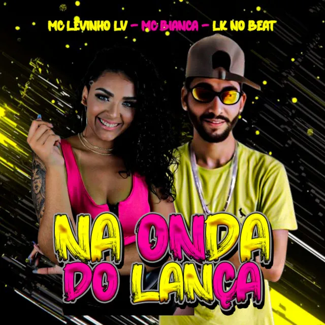 Na Onda do Lança (feat. MC Bianca)