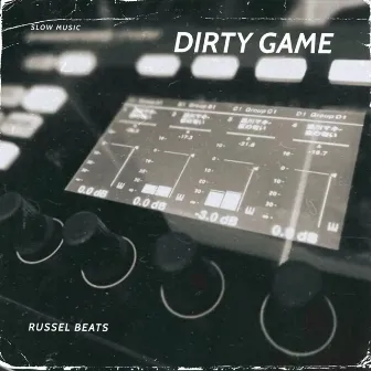 Dirty Game by Russel Beats