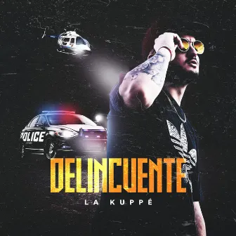 Delincuente by La Kuppe