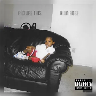 Picture This by Kion Rose