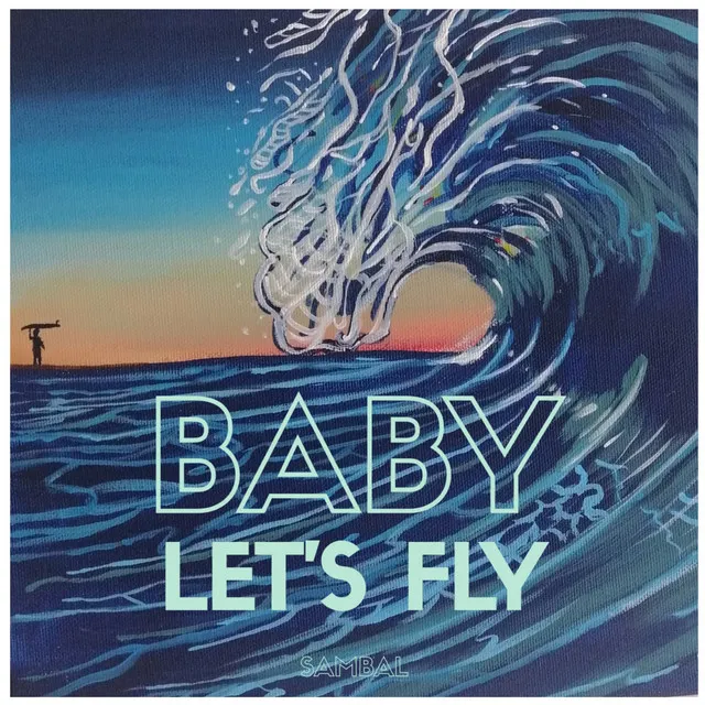 Baby Let's Fly