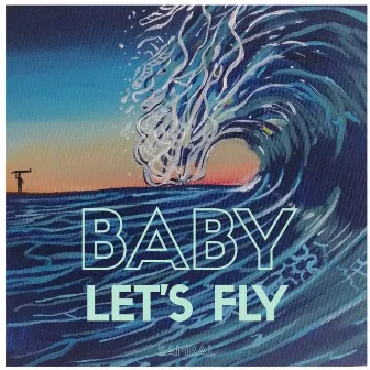 Baby Let's Fly by Sambal