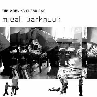 The Working Class Dad by Micall Parknsun