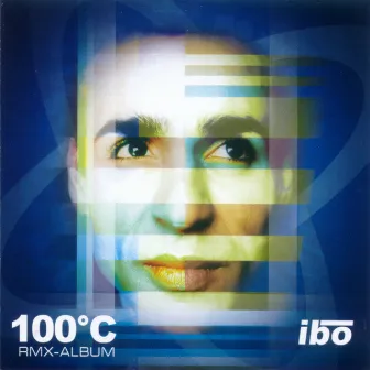 100 Grad Celsius Rmx-Album by Ibo