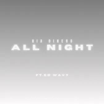 All Night by Nia Dinero