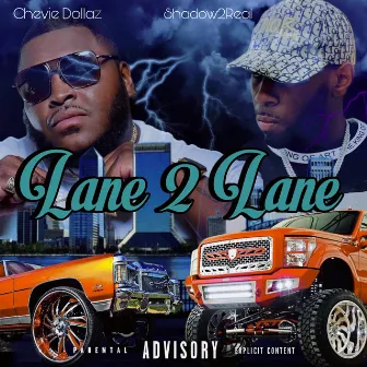 Lane 2 Lane by Chevie Dollaz