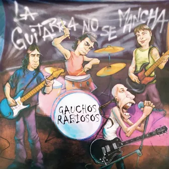 La Guitarra No Se Mancha by Gauchos Rabiosos