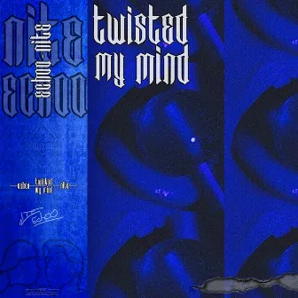 Twisted my mind by N!TE