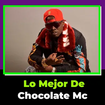 Lo Mejor de Chocolate Mc by Chocolate Mc