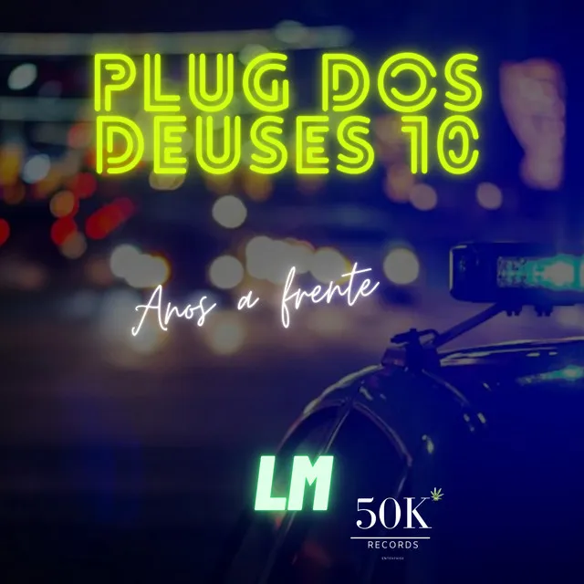 Plug dos Deuses 10 - Anos a Frente