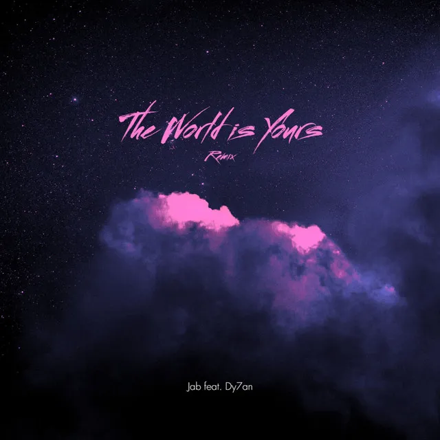 The World Is Yours - Remix