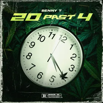 20 PAST 4 by Benny T