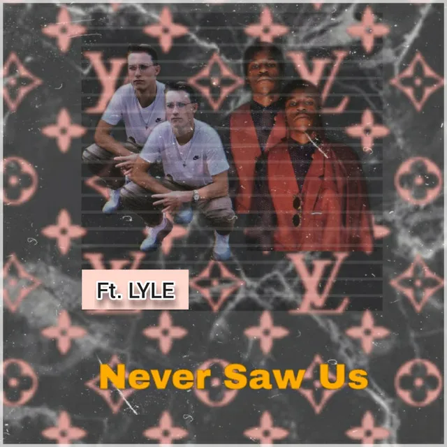 Never Saw Us