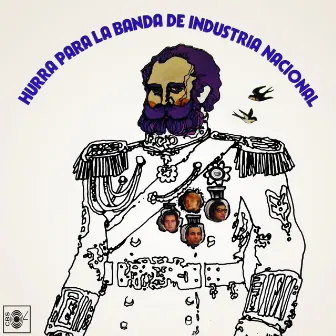 Hurra para la Banda de Industria Nacional by Industria Nacional